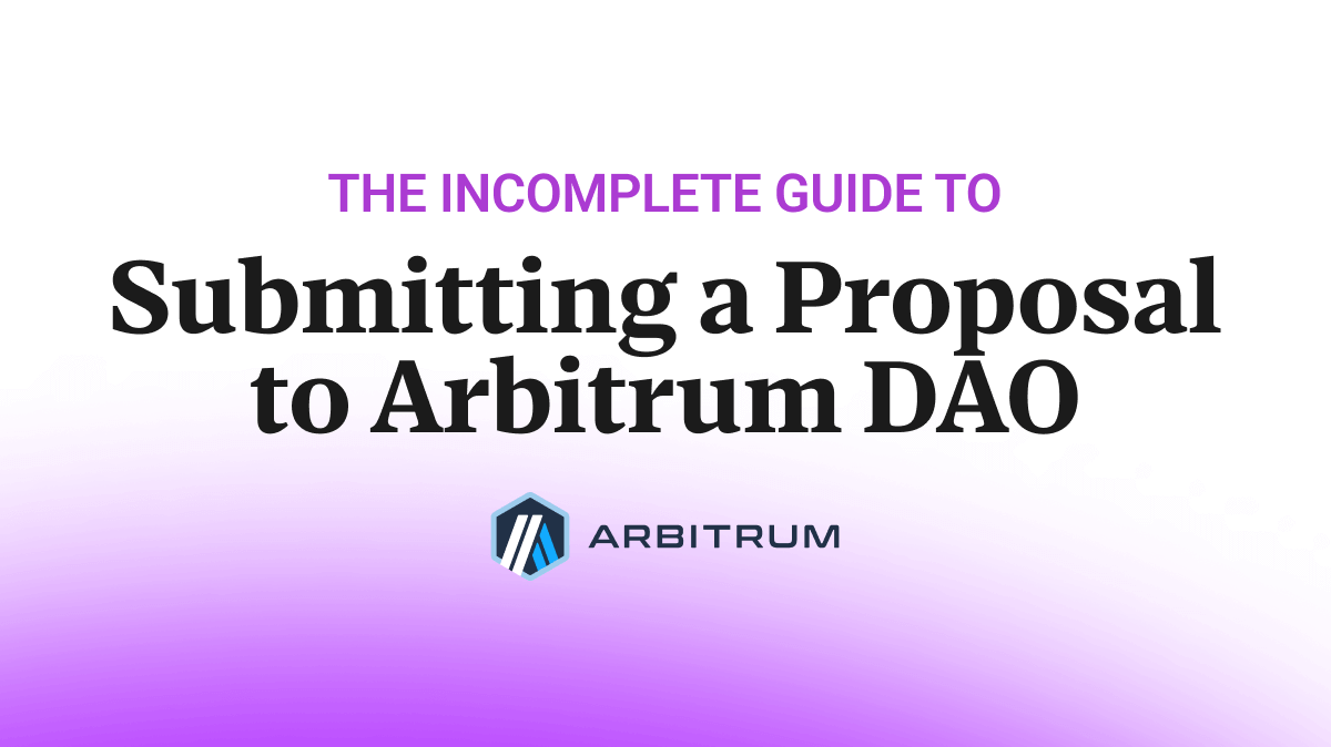 Thumbnail of How to Submit a Proposal to the Arbitrum DAO
